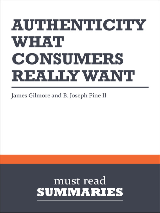 Title details for Authenticity - James Gilmore and B. Joseph Pine II by Must Read Summaries - Available